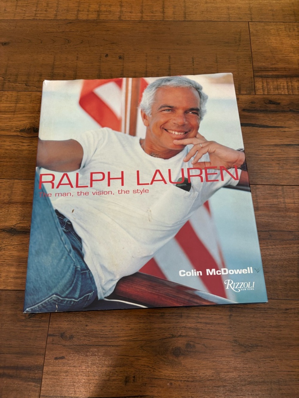 Ralph Lauren: The Man, The Vision, The Style Book (Hardcover Edition) 2002